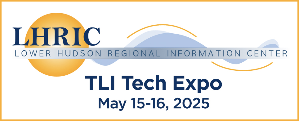 Logo for the Lower Hudson Regional Information Center (LHRIC) TLI Tech Expo, scheduled for May 15-16, 2025, featuring the event name and dates with a blue and gold graphic design highlighting innovation in education software.